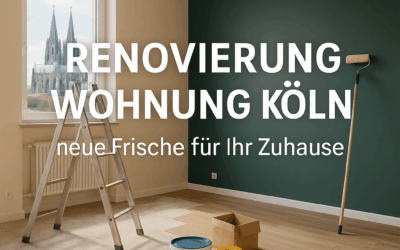 Renovierung Wohnung Köln – neue Frische für Ihr Zuhause