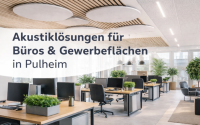 Akustiklösungen für Büros und Gewerbeflächen in Pulheim